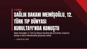 Sağlık Bakanı Memişoğlu, 12. Türk Tıp Dünyası Kurultayı'nda Konuştu