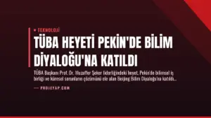 TÜBA Heyeti Pekin’de Bilim Diyaloğu’na Katıldı