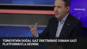Türkiye’nin Doğal Gaz Üretiminde Osman Gazi Platformuyla Devrim