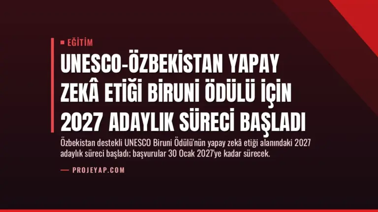 UNESCO-Özbekistan Yapay Zekâ Etiği Biruni Ödülü için 2027 Adaylık Süreci Başladı