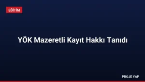 YÖK Mazeretli Kayıt Hakkı Tanıdı